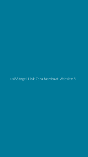 Tampilan Antarmuka Aplikasi Lux88togel Link Cara Membuat Website - 3