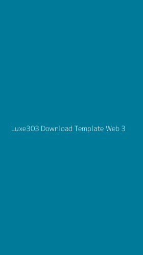 Tampilan Antarmuka Aplikasi Luxe303 Download Template Web - 3