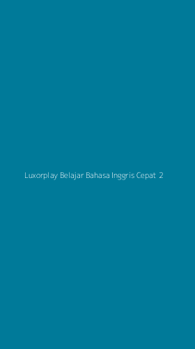 Tampilan Antarmuka Aplikasi Luxorplay Belajar Bahasa Inggris Cepat - 2
