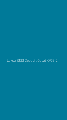 Tampilan Antarmuka Aplikasi Luxsuri333 Deposit Cepat Qris - 2