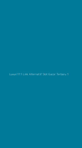 Tampilan Antarmuka Aplikasi Luxuri111 Link Alternatif Slot Gacor Terbaru - 1
