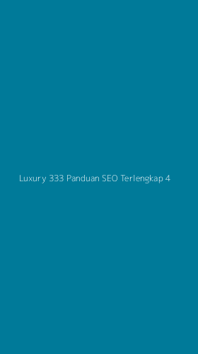 Tampilan Antarmuka Aplikasi Luxury 333 Panduan Seo Terlengkap - 4