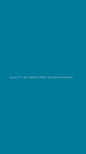 Tampilan Antarmuka Aplikasi Luxury111 Apk Aplikasi Daftar Slot Resmi Android - 4