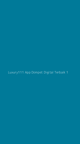 Tampilan Antarmuka Aplikasi Luxury111 App Dompet Digital Terbaik - 1
