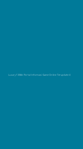 Tampilan Antarmuka Aplikasi Luxury138kk Portal Informasi Game Online Terupdate - 4
