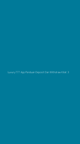 Tampilan Antarmuka Aplikasi Luxury777 App Panduan Deposit Dan Withdraw Kilat - 3