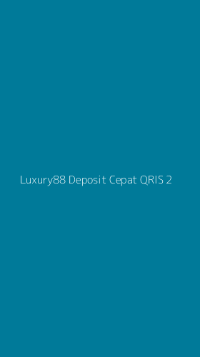Tampilan Antarmuka Aplikasi Luxury88 Deposit Cepat Qris - 2