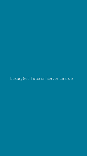 Tampilan Antarmuka Aplikasi Luxury8et Tutorial Server Linux - 3