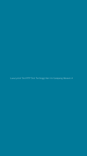Tampilan Antarmuka Aplikasi Luxuryslot Slot Rtp Slot Tertinggi Hari Ini Gampang Maxwin - 4
