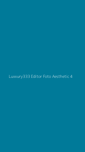 Tampilan Antarmuka Aplikasi Luxxury333 Editor Foto Aesthetic - 4