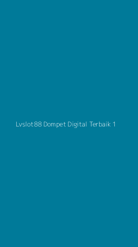 Tampilan Antarmuka Aplikasi Lvslot88 Dompet Digital Terbaik - 1