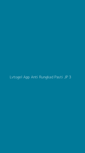 Tampilan Antarmuka Aplikasi Lvtogel App Anti Rungkad Pasti Jp - 3