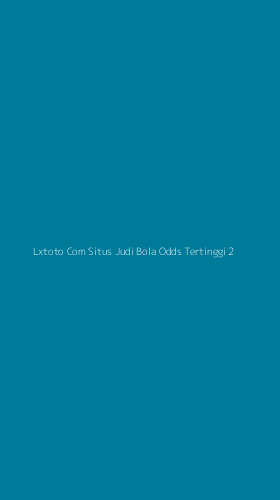 Tampilan Antarmuka Aplikasi Lxtoto Com Situs Judi Bola Odds Tertinggi - 2