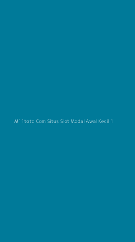Tampilan Antarmuka Aplikasi M11toto Com Situs Slot Modal Awal Kecil - 1
