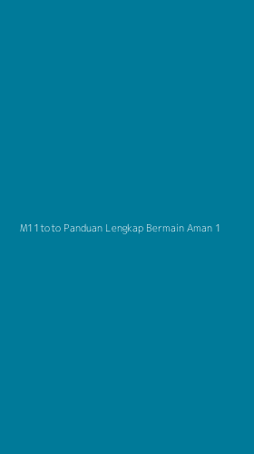 Tampilan Antarmuka Aplikasi M11toto Panduan Lengkap Bermain Aman - 1