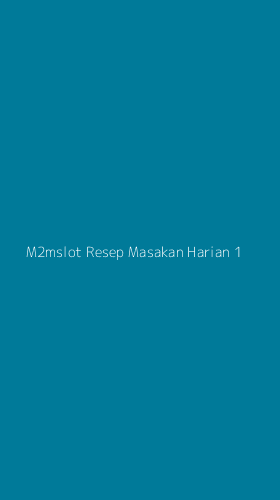 Tampilan Antarmuka Aplikasi M2mslot Resep Masakan Harian - 1