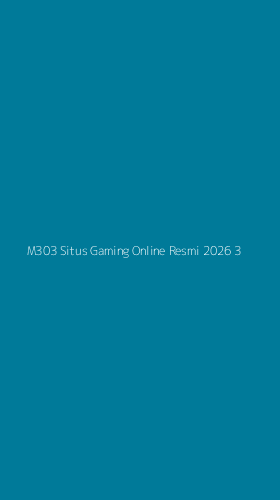 Tampilan Antarmuka Aplikasi M303 Situs Gaming Online Resmi 2026 - 3