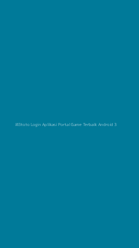 Tampilan Antarmuka Aplikasi M3toto Login Aplikasi Portal Game Terbaik Android - 3