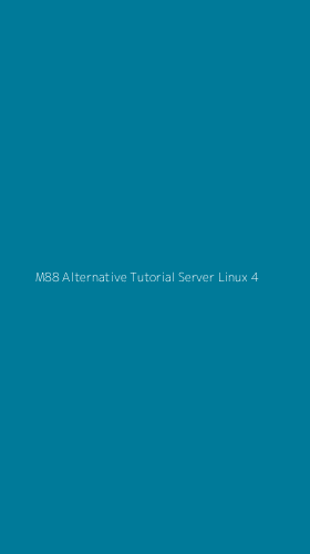 Tampilan Antarmuka Aplikasi M88 Alternative Tutorial Server Linux - 4