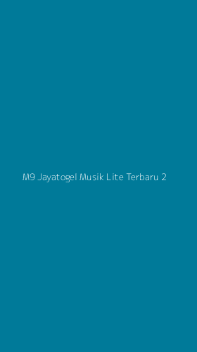 Tampilan Antarmuka Aplikasi M9 Jayatogel Musik Lite Terbaru - 2