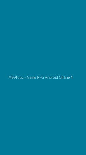 Tampilan Antarmuka Aplikasi M99toto - Game RPG Android Offline - 1