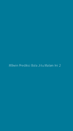 Tampilan Antarmuka Aplikasi M9win Prediksi Bola Jitu Malam Ini - 2