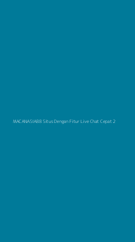 Tampilan Antarmuka Aplikasi Macanasia88 Situs Dengan Fitur Live Chat Cepat - 2