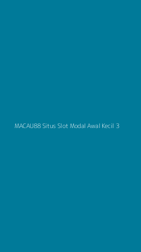 Tampilan Antarmuka Aplikasi Macau88 Situs Slot Modal Awal Kecil - 3