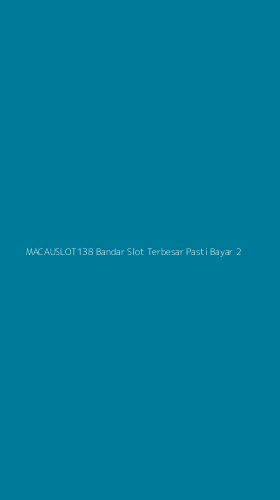 Tampilan Antarmuka Aplikasi Macauslot138 Bandar Slot Terbesar Pasti Bayar - 2