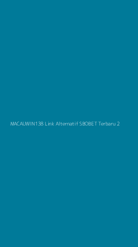 Tampilan Antarmuka Aplikasi Macauwin138 Link Alternatif Sbobet Terbaru - 2