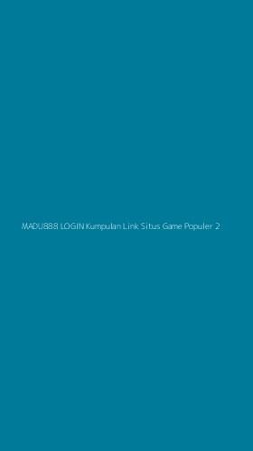 Tampilan Antarmuka Aplikasi Madu888 Login Kumpulan Link Situs Game Populer - 2