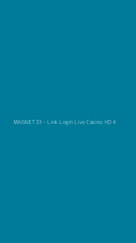 Tampilan Antarmuka Aplikasi MAGNET33 - Link Login Live Casino HD - 4