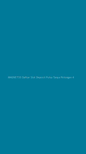 Tampilan Antarmuka Aplikasi Magnet33 Daftar Slot Deposit Pulsa Tanpa Potongan - 4