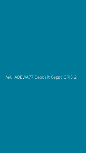 Tampilan Antarmuka Aplikasi Mahadewa77 Deposit Cepat Qris - 2
