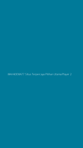 Tampilan Antarmuka Aplikasi Mahadewa77 Situs Terpercaya Pilihan Utama Player - 2