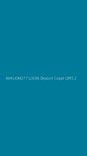 Tampilan Antarmuka Aplikasi Mahjong77 Login Deposit Cepat Qris - 2