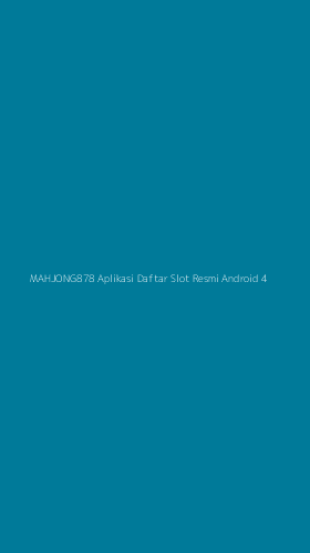 Tampilan Antarmuka Aplikasi Mahjong878 Aplikasi Daftar Slot Resmi Android - 4