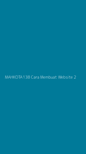 Tampilan Antarmuka Aplikasi Mahkota138 Cara Membuat Website - 2