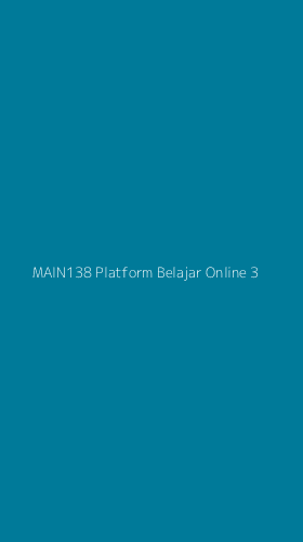 Tampilan Antarmuka Aplikasi Main138 Platform Belajar Online - 3