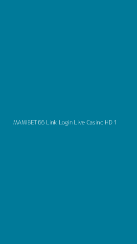 Tampilan Antarmuka Aplikasi Mamibet66 Link Login Live Casino Hd - 1