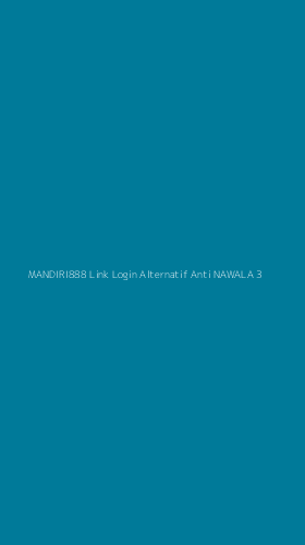 Tampilan Antarmuka Aplikasi Mandiri888 Link Login Alternatif Anti Nawala - 3
