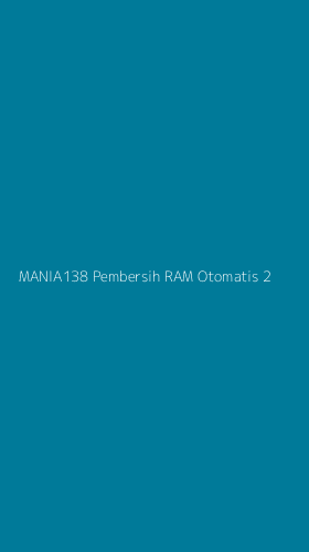 Tampilan Antarmuka Aplikasi Mania138 Pembersih Ram Otomatis - 2