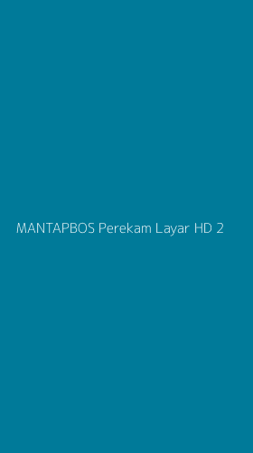 Tampilan Antarmuka Aplikasi Mantapbos Perekam Layar Hd - 2
