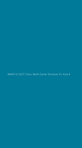 Tampilan Antarmuka Aplikasi Mantulslot Situs Multi Game Terbesar Di Asia - 4