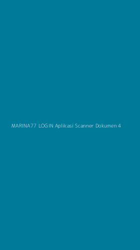 Tampilan Antarmuka Aplikasi Marina77 Login Aplikasi Scanner Dokumen - 4