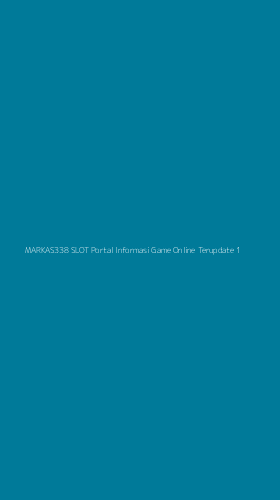 Tampilan Antarmuka Aplikasi Markas338 Slot Portal Informasi Game Online Terupdate - 1