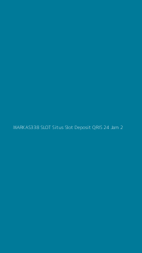 Tampilan Antarmuka Aplikasi Markas338 Slot Situs Slot Deposit Qris 24 Jam - 2