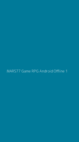 Tampilan Antarmuka Aplikasi Mars77 Game Rpg Android Offline - 1