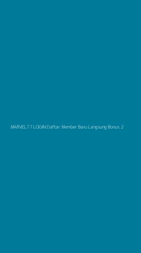 Tampilan Antarmuka Aplikasi Marvel77 Login Daftar Member Baru Langsung Bonus - 2