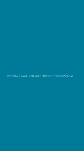 Tampilan Antarmuka Aplikasi Marvel77 Login Link Login Alternatif Anti Nawala - 2